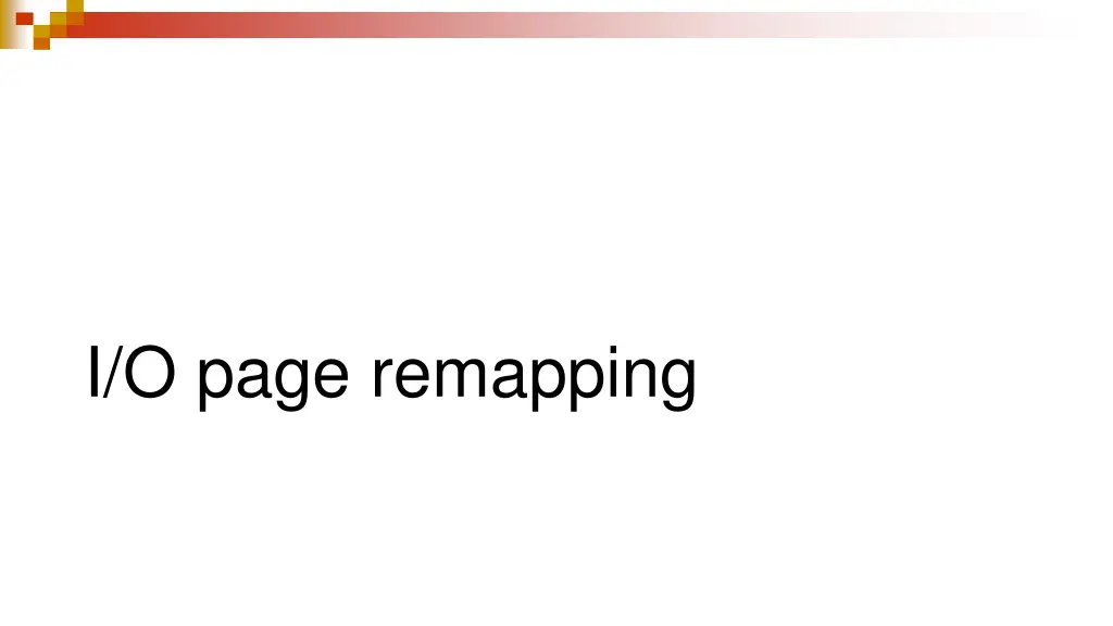 i o page remapping