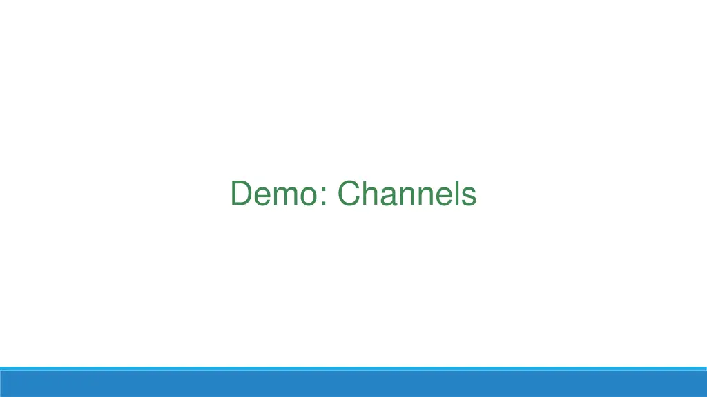 demo channels