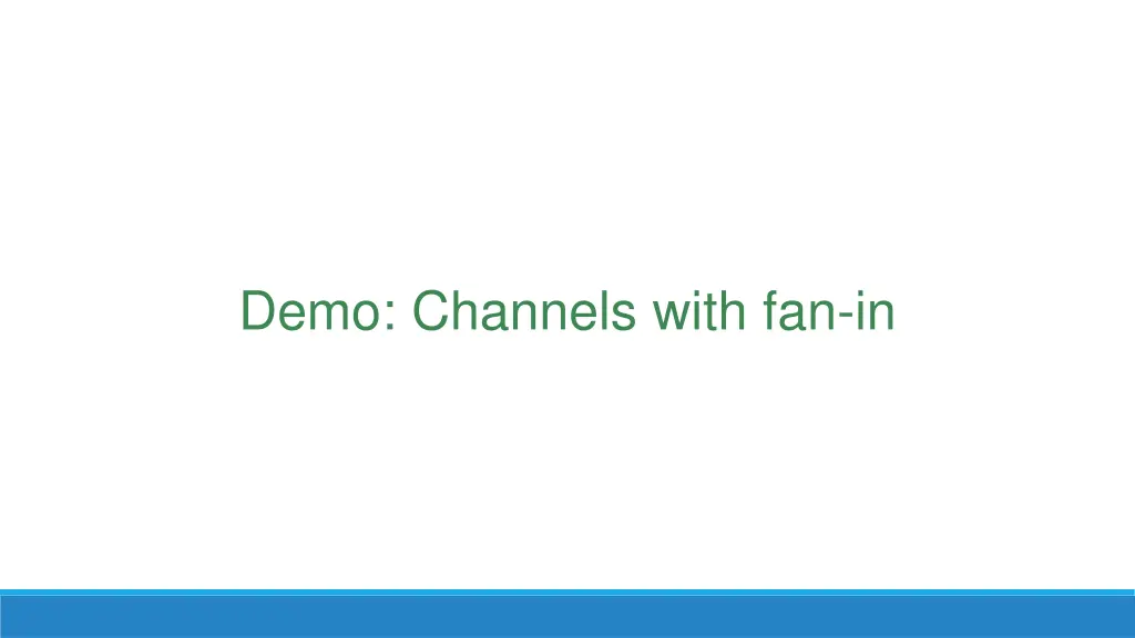 demo channels with fan in