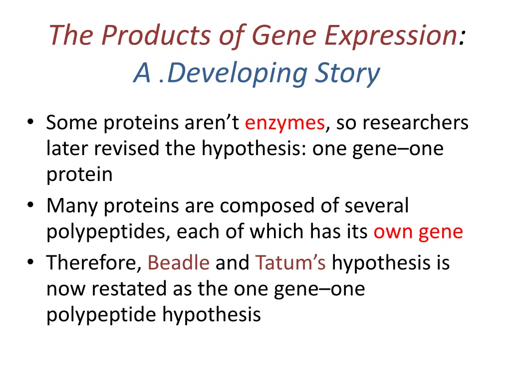 the products of gene expression a developing story