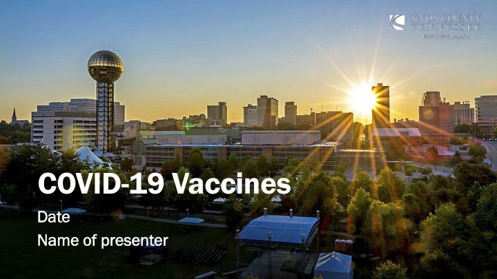 covid 19 vaccines date date name of presenter