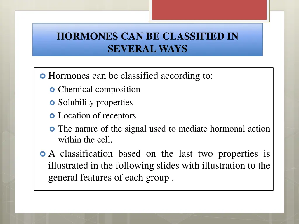 hormones can be classified in several ways