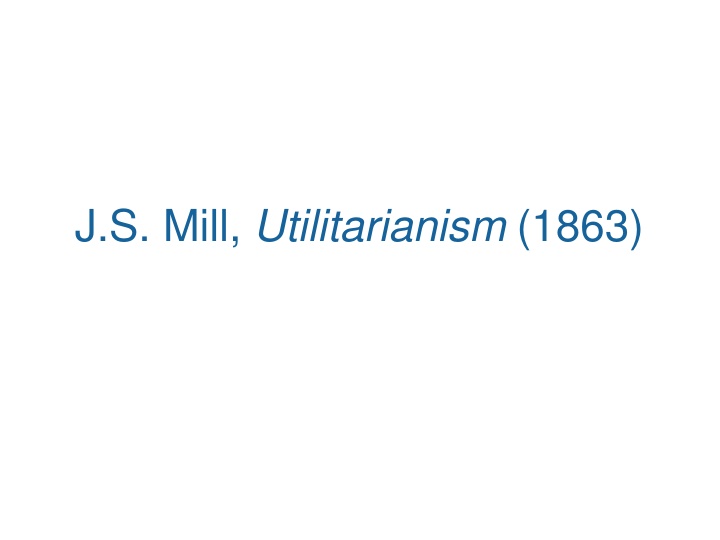 j s mill utilitarianism 1863