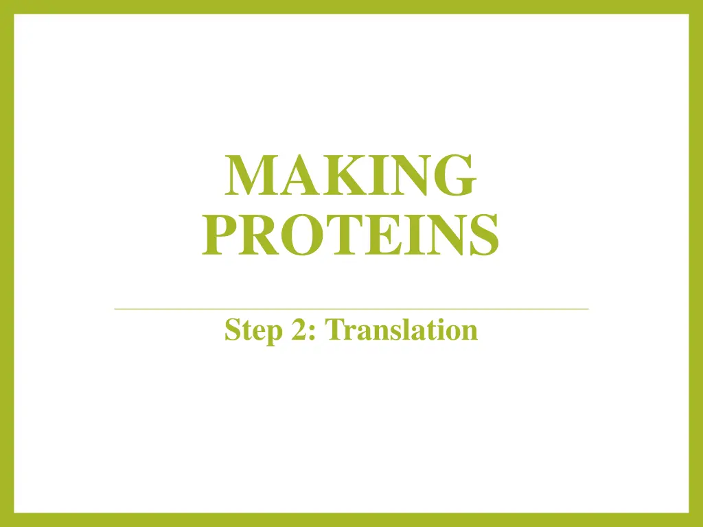 making proteins 1