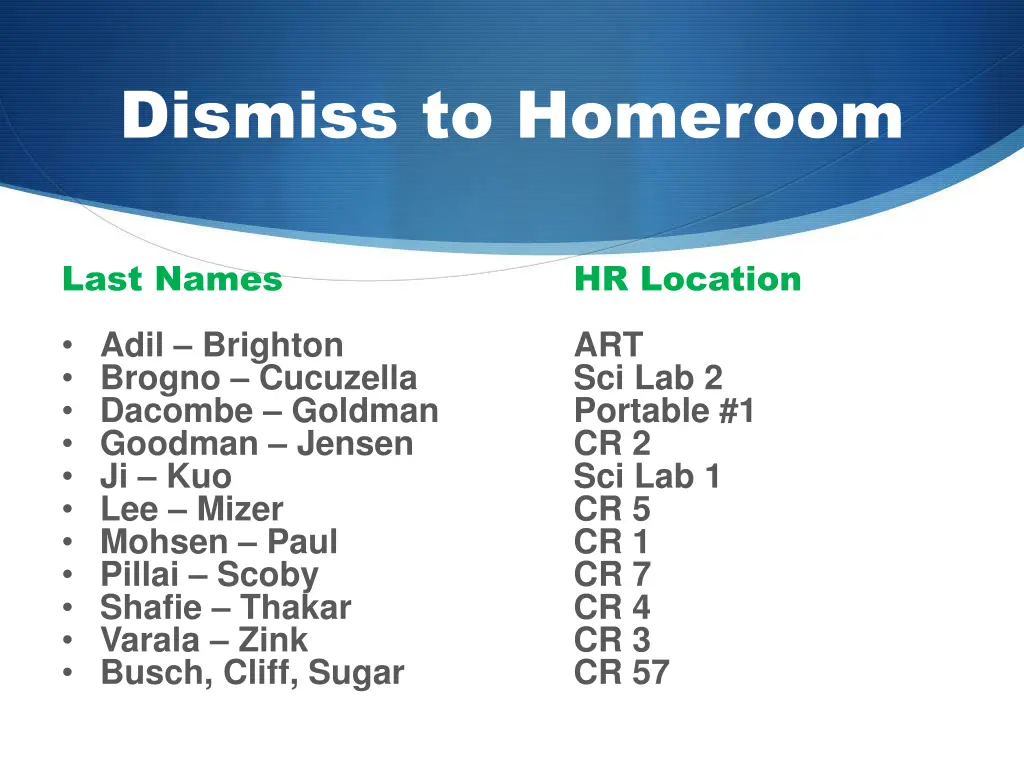 dismiss to homeroom