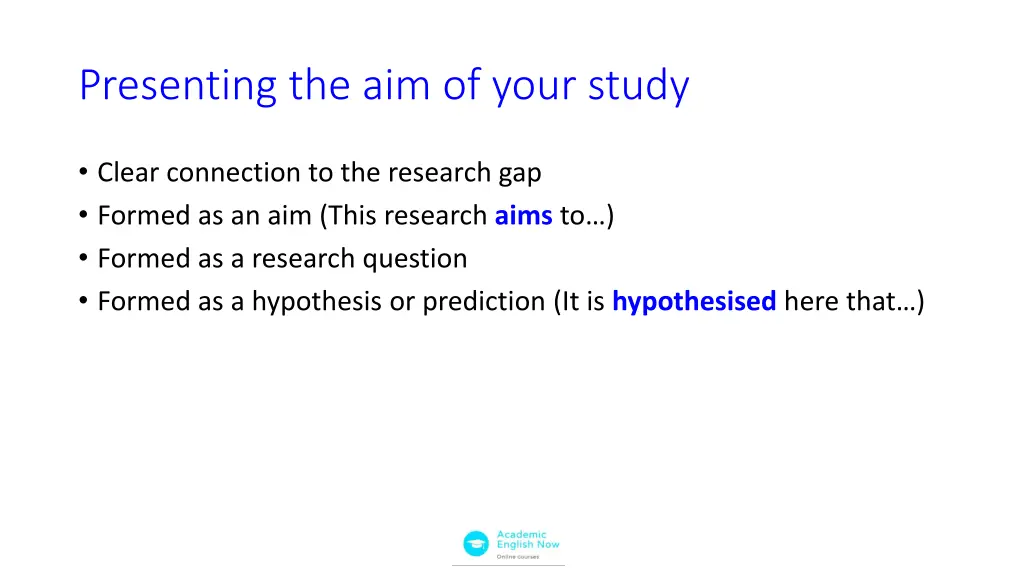 presenting the aim of your study