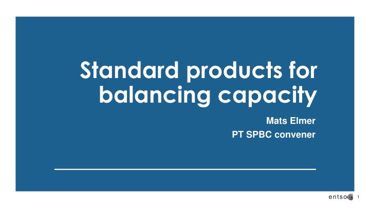 standard products for balancing capacity