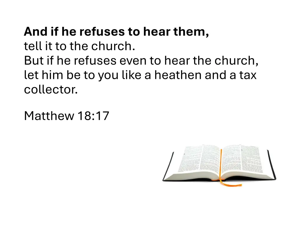 and if he refuses to hear them tell