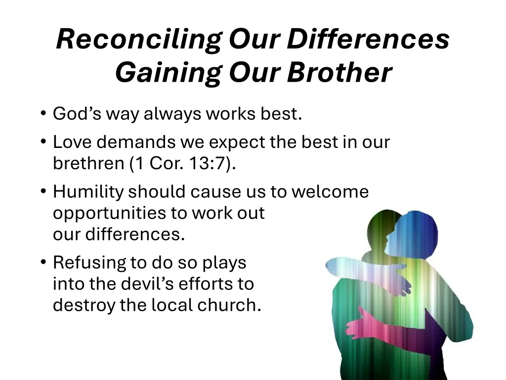 reconciling our differences gaining our brother