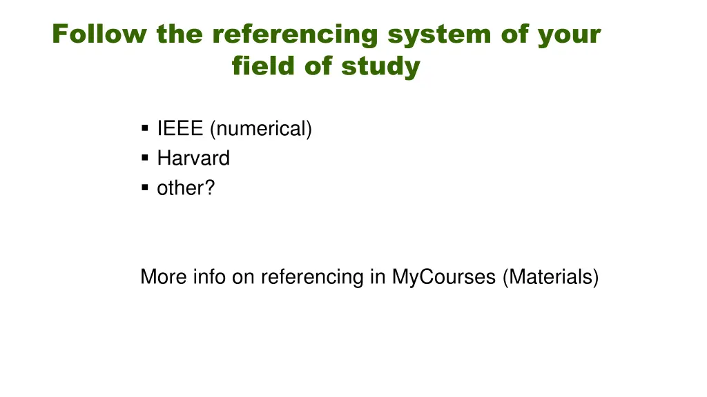 follow the referencing system of your field