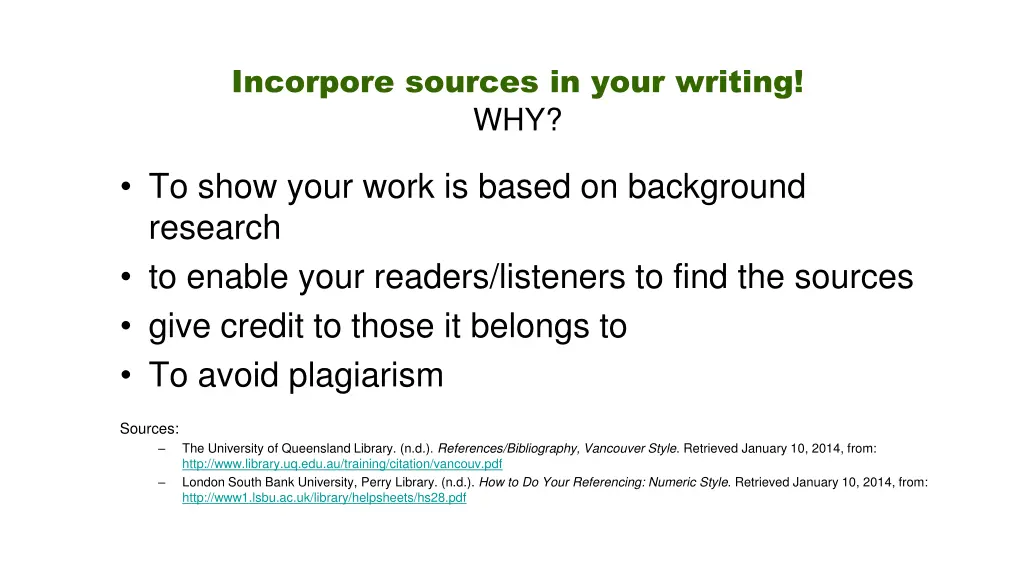 incorpore sources in your writing why