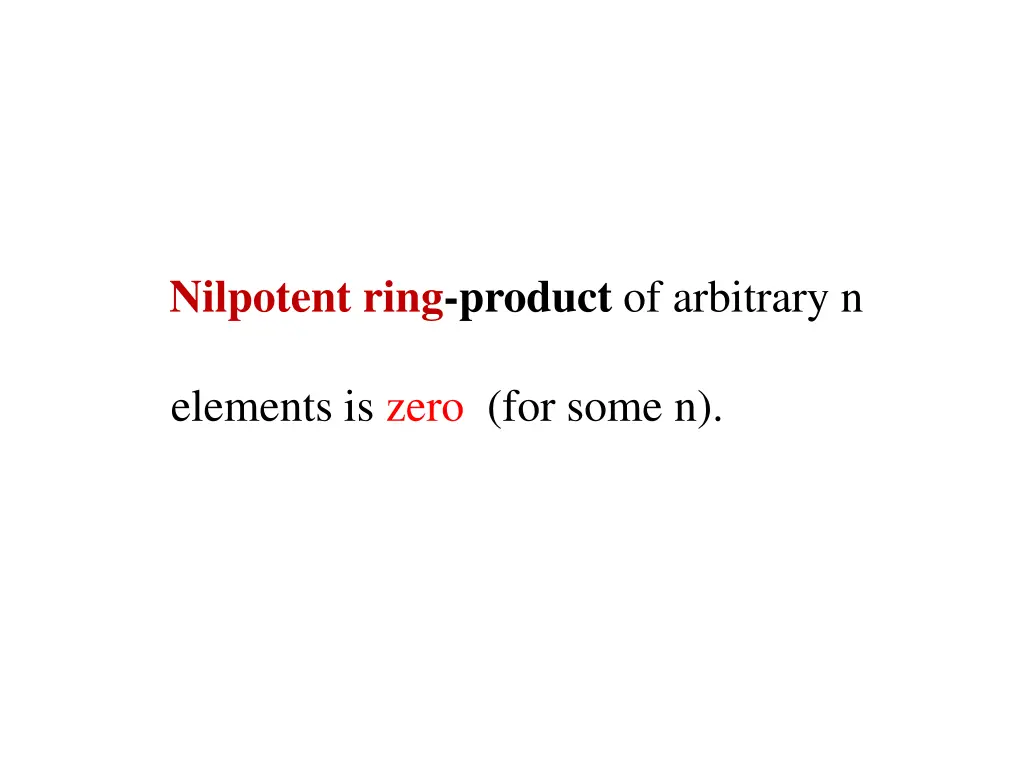 nilpotent ring product of arbitrary n