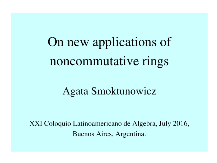 on new applications of noncommutative rings