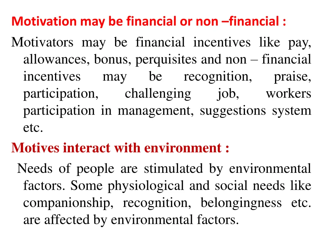 motivation may be financial or non financial