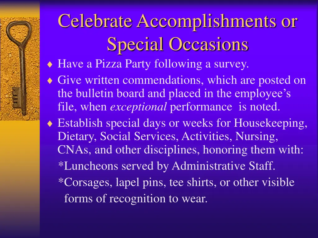 celebrate accomplishments or special occasions