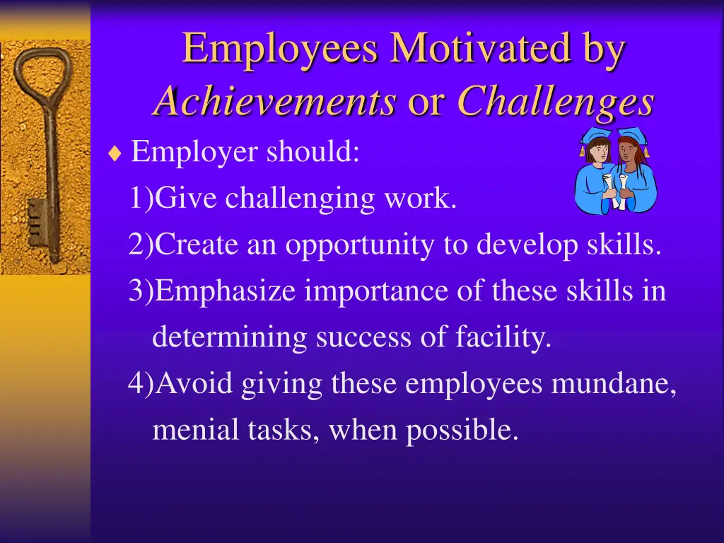 employees motivated by achievements or challenges