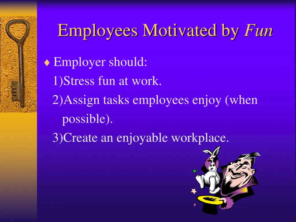 employees motivated by fun