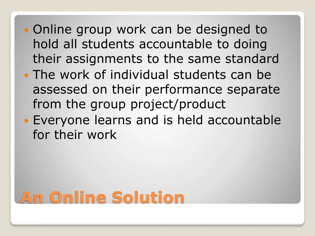 online group work can be designed to hold