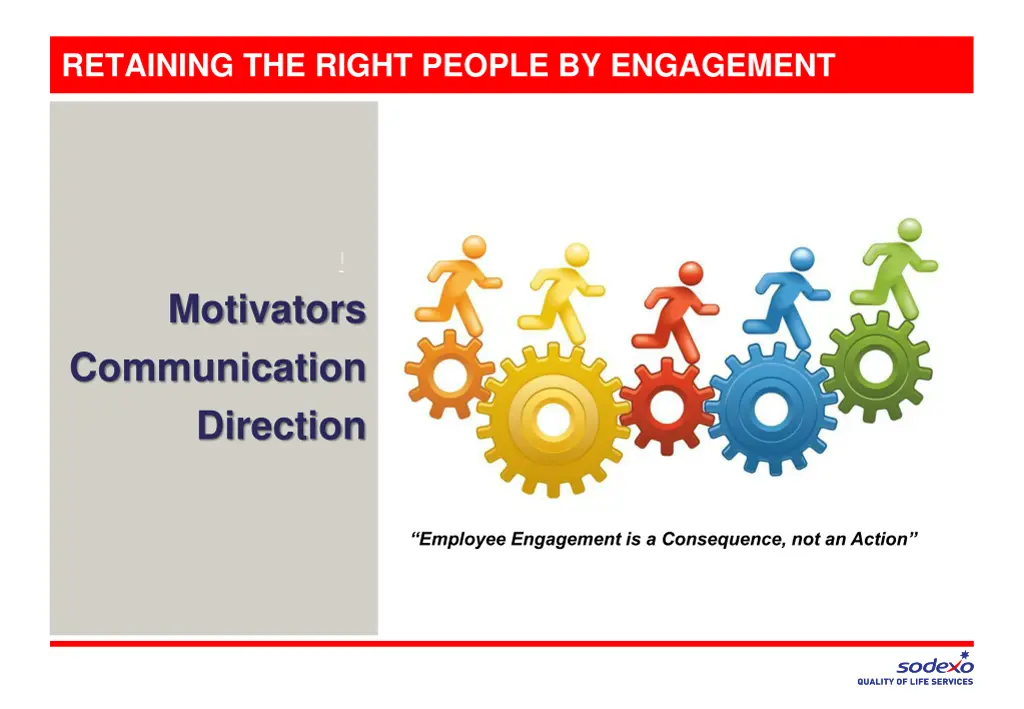 retaining the right people by engagement