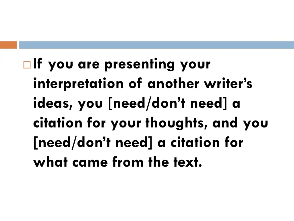 if you are presenting your interpretation