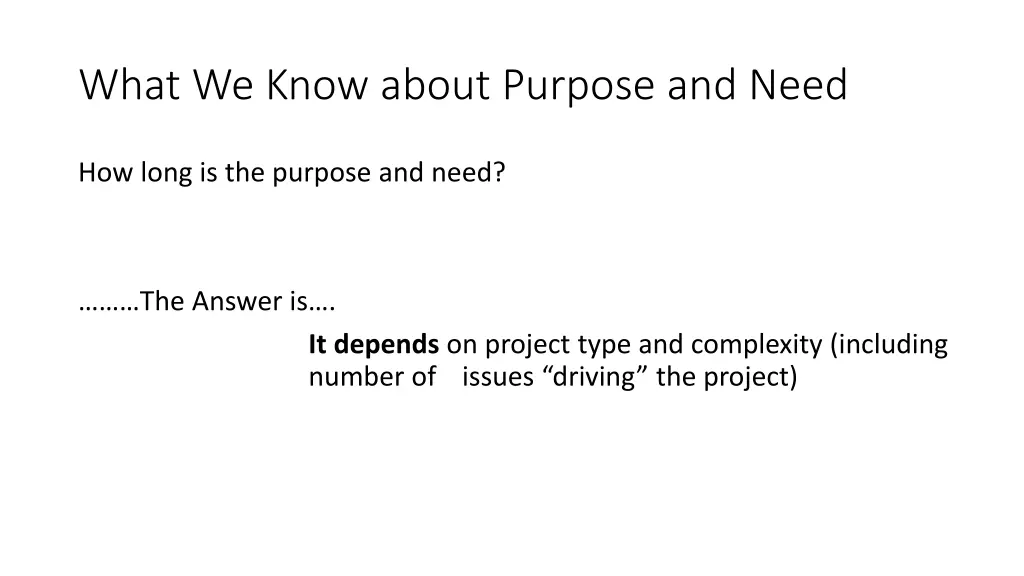 what we know about purpose and need 2