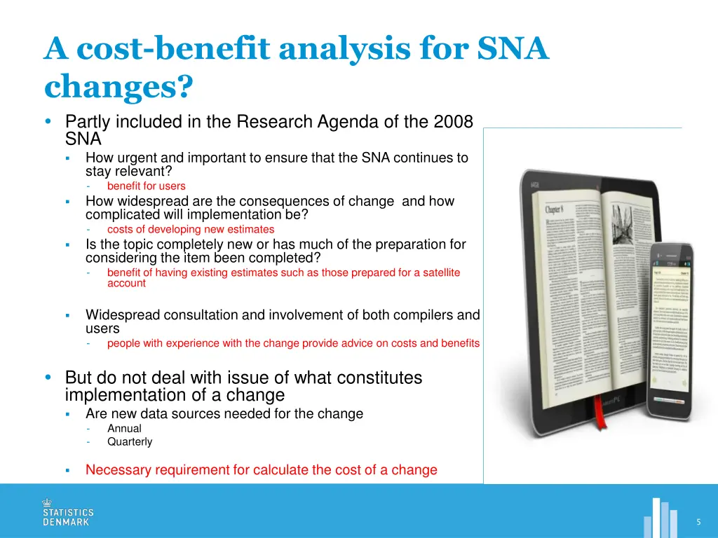 a cost benefit analysis for sna changes