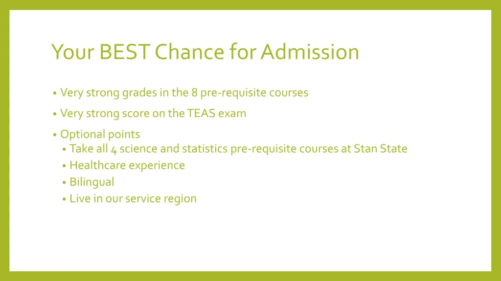 your best chance for admission