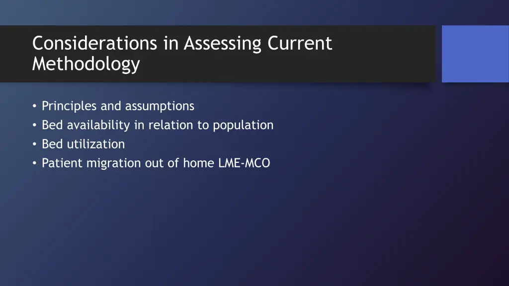 considerations in assessing current methodology