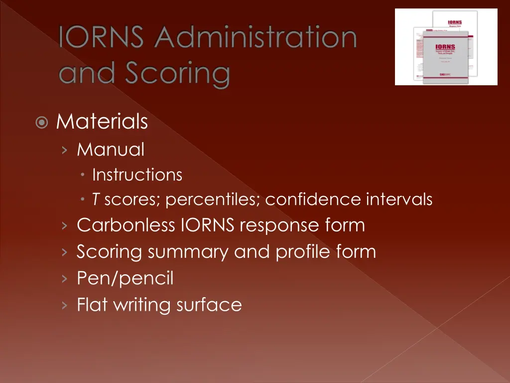 iorns administration and scoring