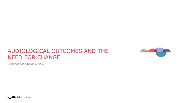 audiological outcomes and the need for change