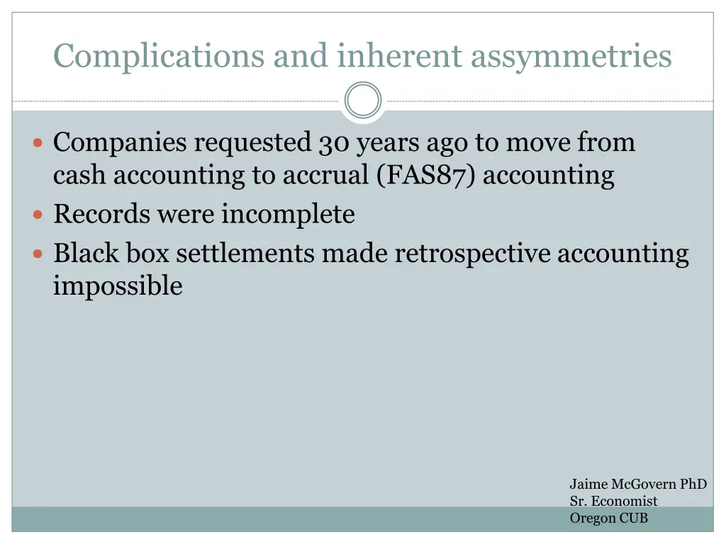 complications and inherent assymmetries