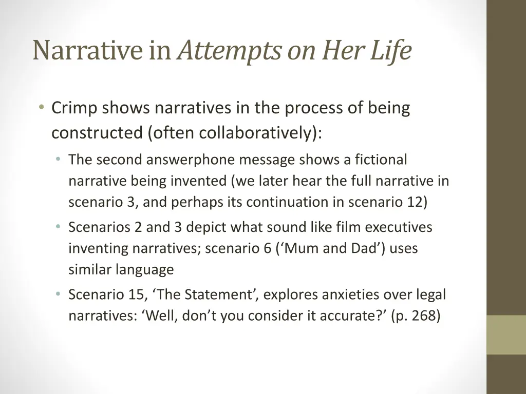 narrative in attempts on her life 1