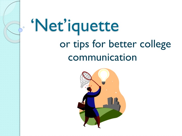 net iquette or tips for better college