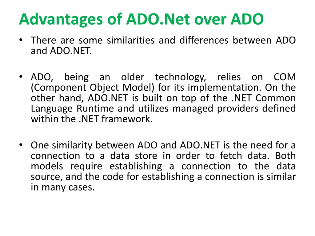 advantages of ado net over ado there are some