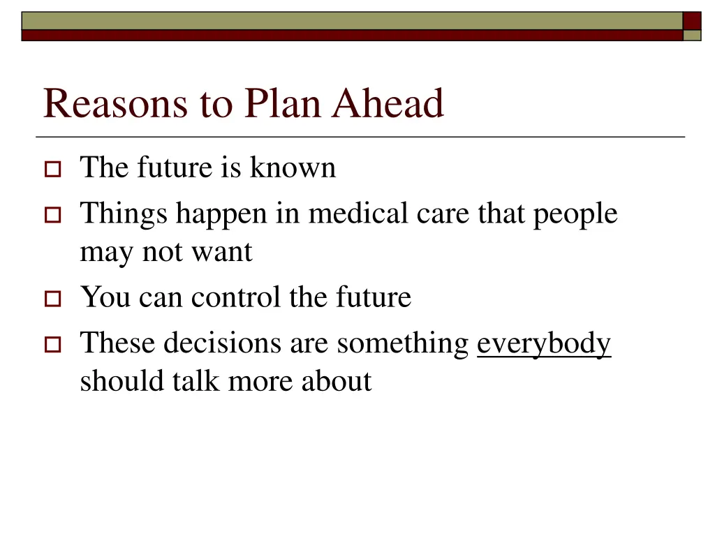 reasons to plan ahead