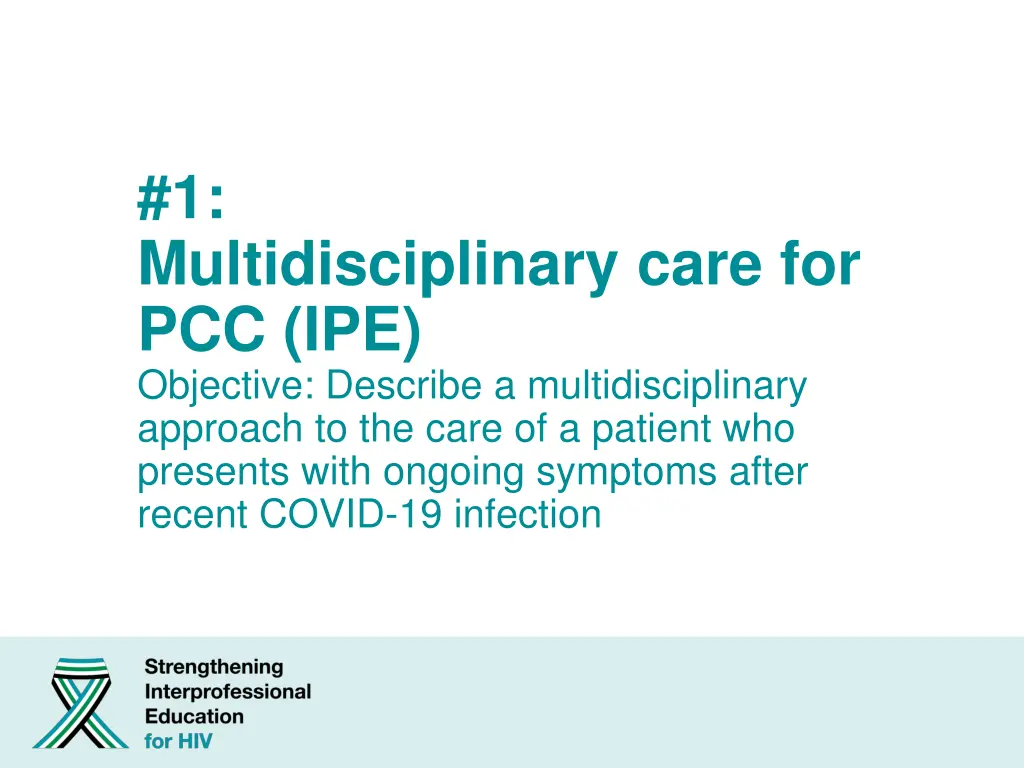 1 multidisciplinary care for pcc ipe objective