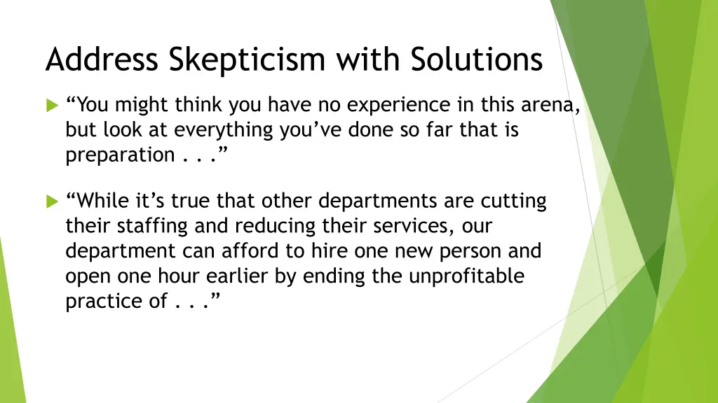 address skepticism with solutions