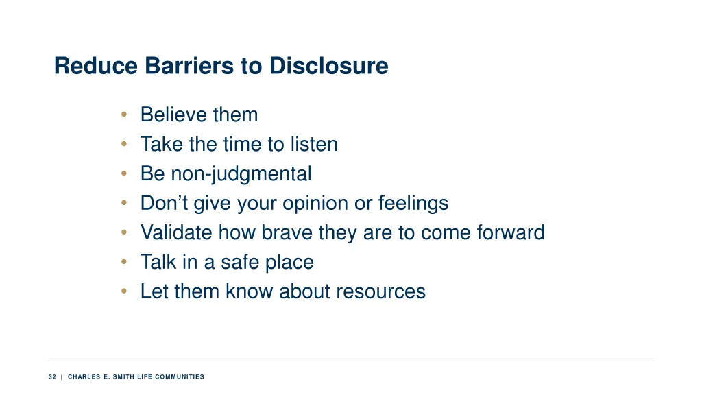 reduce barriers to disclosure