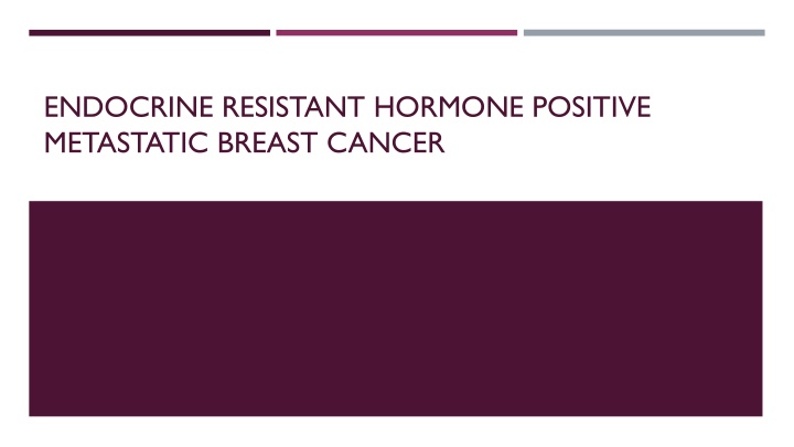 endocrine resistant hormone positive metastatic