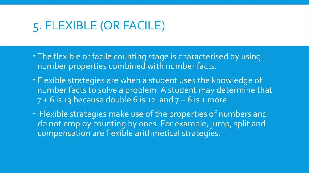 5 flexible or facile