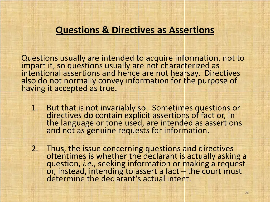 questions directives as assertions