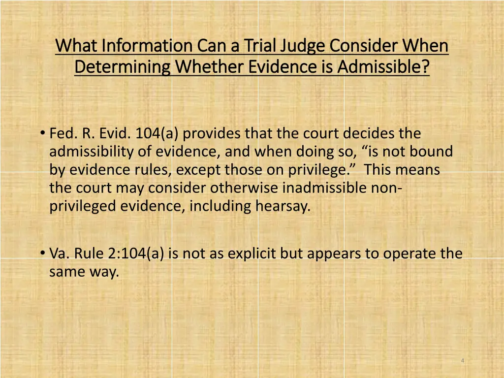 what information can a trial judge consider when