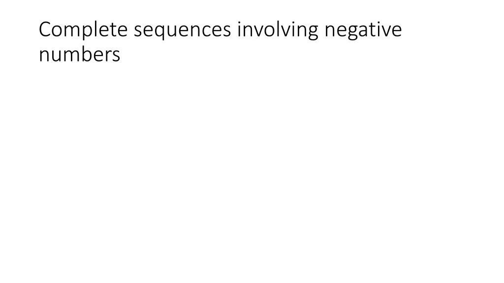 complete sequences involving negative numbers