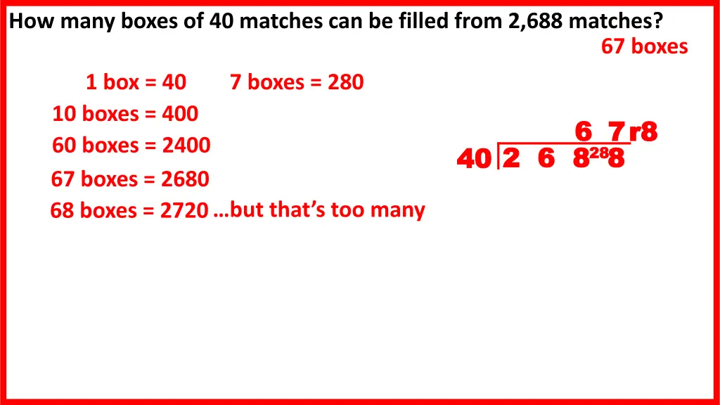 how many boxes of 40 matches can be filled from