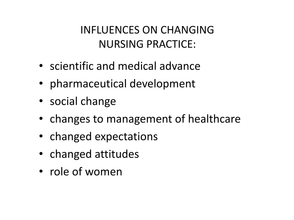 influences on changing nursing practice