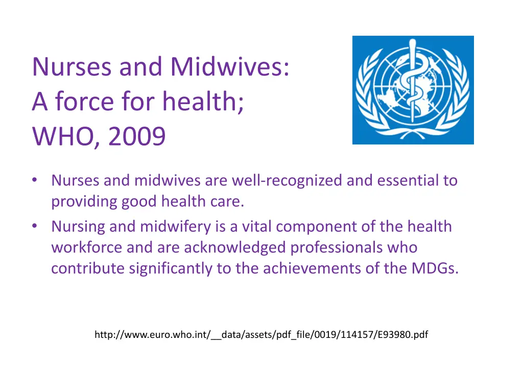 nurses and midwives a force for health who 2009