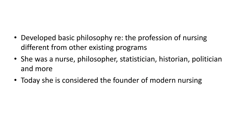 developed basic philosophy re the profession