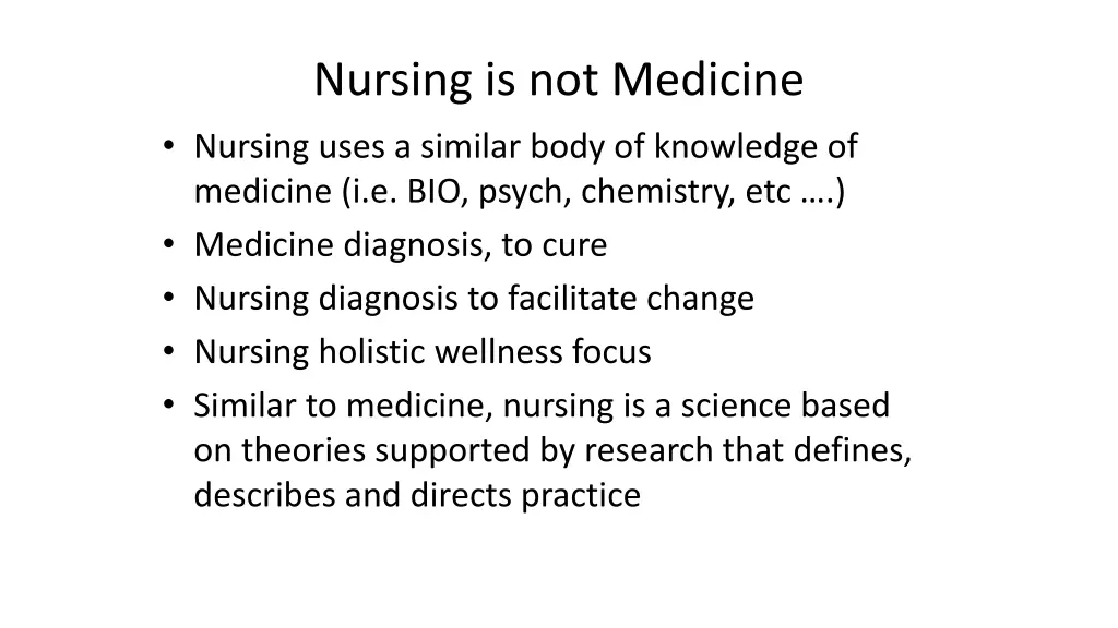 nursing is not medicine nursing uses a similar