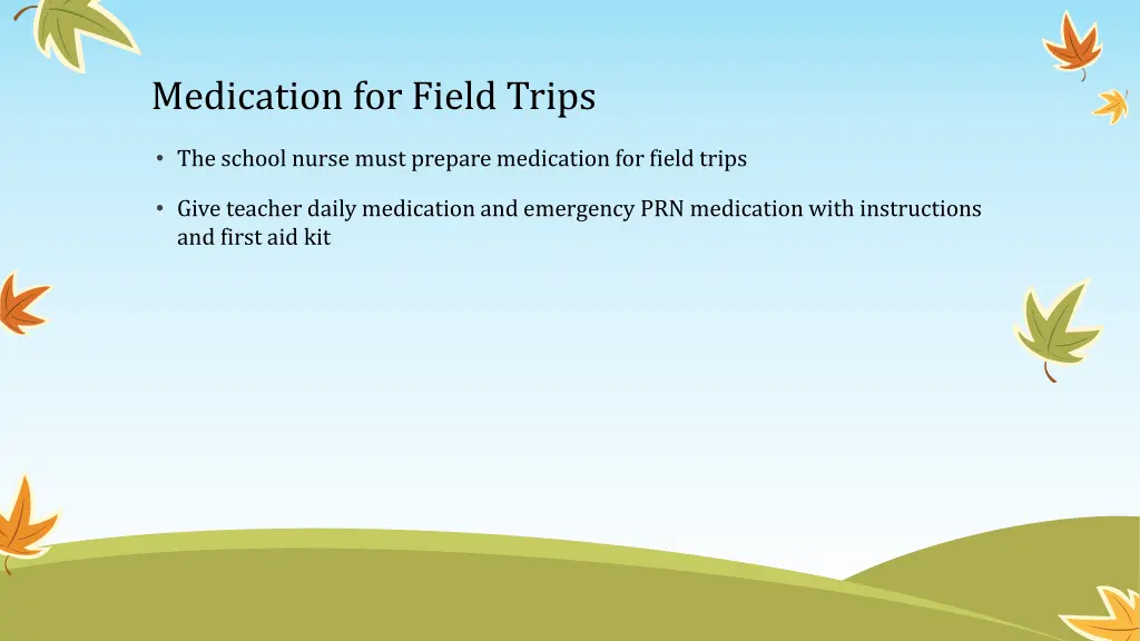 medication for field trips