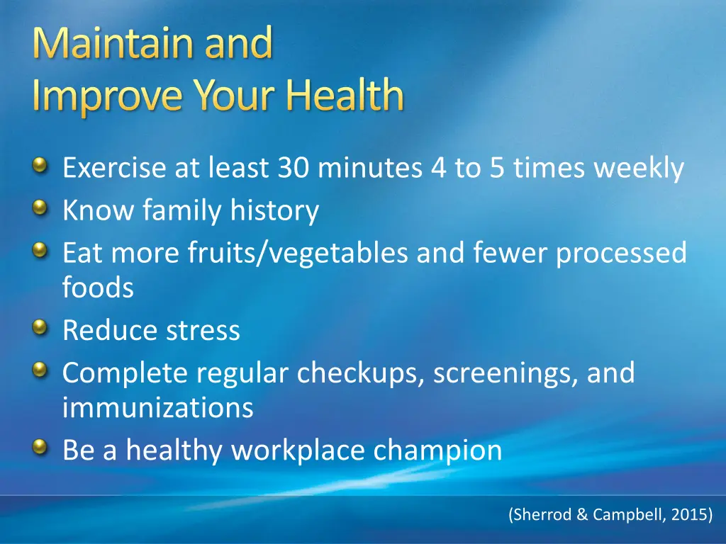 maintain and improve your health